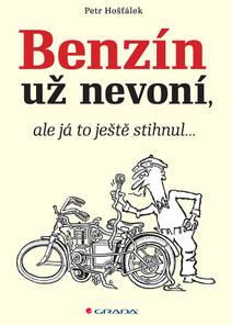 Obálka Benzín už nevoní, ale já to ještě stihnul…