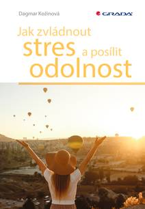 Obálka Jak zvládnout stres a posílit odolnost