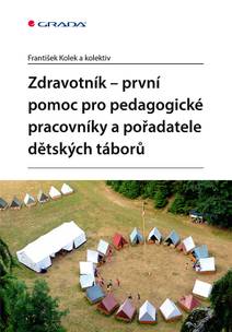 Obálka Zdravotník - první pomoc pro pedagogické pracovníky a pořadatele dětských táborů
