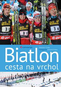 Obálka Biatlon - cesta na vrchol