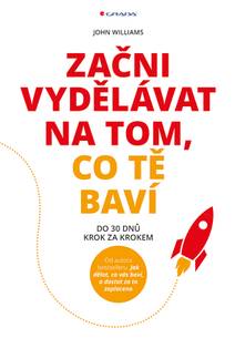 Obálka Začni vydělávat na tom, co tě baví