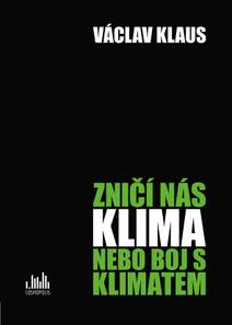 Obálka Zničí nás klima, nebo boj s klimatem?