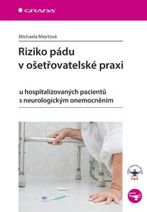 Obálka Riziko pádu v ošetřovatelské praxi
