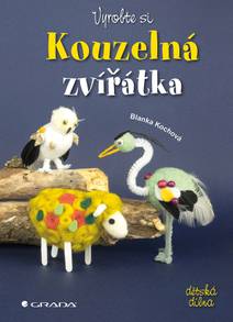 Obálka Vyrobte si kouzelná zvířátka