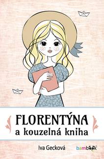 Obálka Florentýna a kouzelná kniha