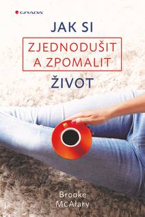 Obálka Jak si zjednodušit a zpomalit život