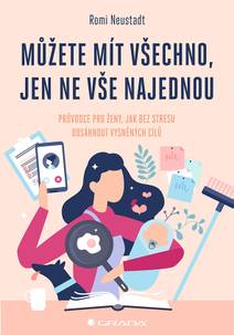 Obálka Můžete mít všechno, jen ne vše najednou