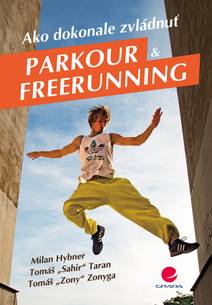 Obálka Ako dokonale zvládnuť parkour a freerunning