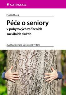 Obálka Péče o seniory v pobytových zařízeních sociálních služeb