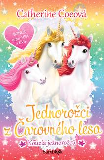 Obálka Jednorožci z Čarovného lesa - Kouzla jednorožců