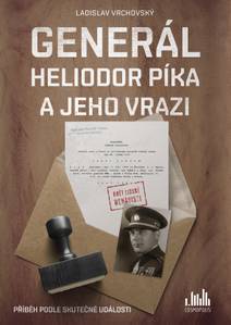 Obálka Generál Heliodor Píka a jeho vrazi