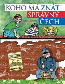 Obálka Koho má znát správný Čech