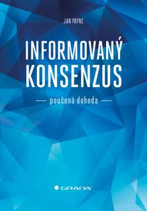 Obálka Informovaný konsenzus - poučená dohoda