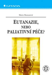 Obálka Eutanazie, nebo paliativní péče?