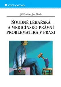 Obálka Soudně lékařská a medicínsko-právní problematika v praxi