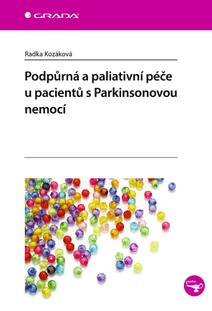 Obálka Podpůrná a paliativní péče u pacientů s Parkinsonovou nemocí