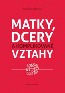 Obálka Matky, dcery a komplikované vztahy