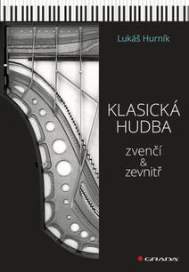 Obálka Klasická hudba zvenčí i zevnitř