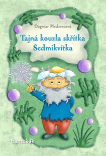Obálka Tajná kouzla skřítka Sedmikvítka