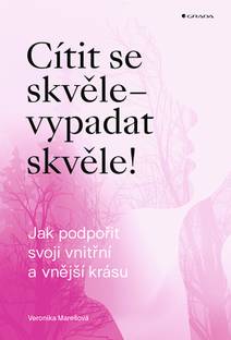 Obálka Cítit se skvěle – vypadat skvěle!