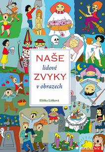 Obálka Naše lidové zvyky v obrazech