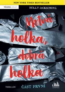 Obálka Mrtvá holka, dobrá holka – část první