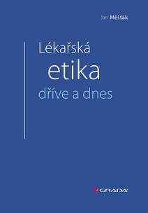Obálka Lékařská etika dříve a dnes