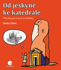Obálka Od jeskyně ke katedrále