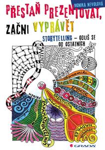 Obálka Přestaň prezentovat, začni vyprávět
