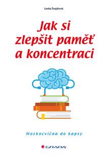 Obálka Jak si zlepšit paměť a koncentraci