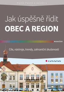 Obálka Jak úspěšně řídit obec a region