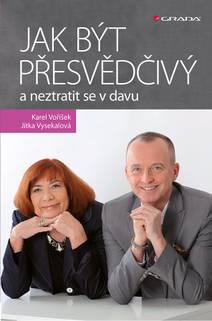 Obálka Jak být přesvědčivý a neztratit se v davu