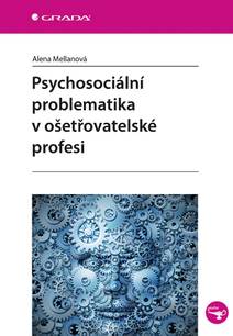 Obálka Psychosociální problematika v ošetřovatelské profesi
