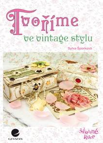 Obálka Tvoříme ve vintage stylu