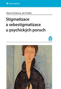 Obálka Stigmatizace a sebestigmatizace u psychických poruch