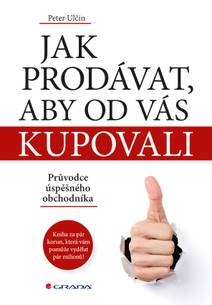 Obálka Jak prodávat, aby od vás kupovali