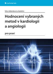 Obálka Hodnocení vybraných metod v kardiologii a angiologii pro praxi