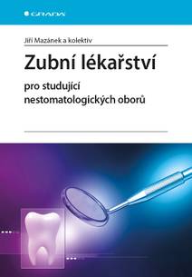Obálka Zubní lékařství pro studující nestomatologických oborů