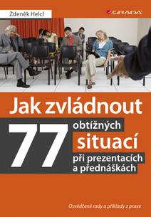 Obálka Jak zvládnout 77 obtížných situací při prezentacích a přednáškách