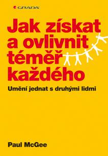 Obálka Jak získat a ovlivnit téměř každého