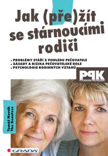 Obálka Jak (pře)žít se stárnoucími rodiči