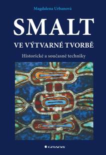 Obálka Smalt ve výtvarné tvorbě