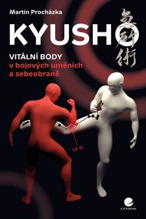 Obálka Kyusho - Vitální body v bojových uměních a sebeobraně