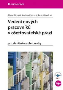 Obálka Vedení nových pracovníků v ošetřovatelské praxi