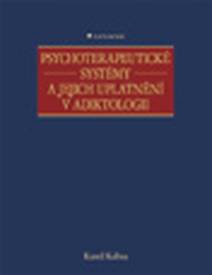 Obálka Psychoterapeutické systémy a jejich uplatnění v adiktologii