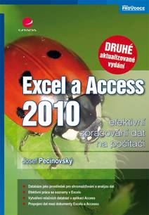 Obálka Excel a Access 2010 - efektivní zpracování dat na počítači