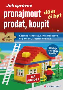 Obálka Jak správně pronajmout, prodat, koupit dům či byt