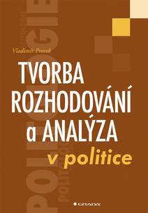 Obálka Tvorba rozhodování a analýza v politice