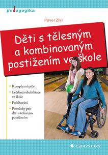 Obálka Děti s tělesným a kombinovaným postižením ve škole