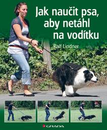 Obálka Jak naučit psa, aby netáhl na vodítku